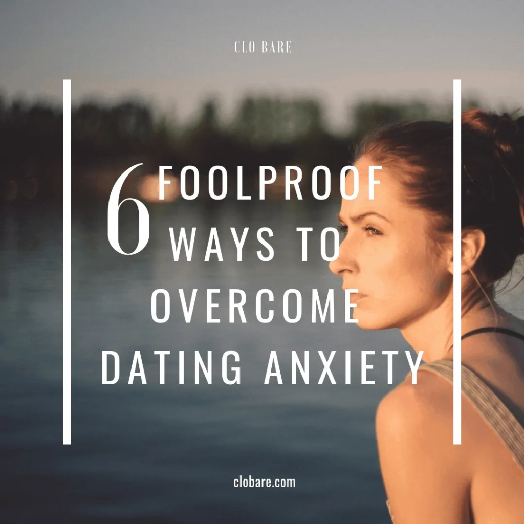 Dealing with Dating Anxiety: Strategies for Calm and Confidence